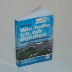 Buch:Wie helfe ich mir draußen erweiterte Neuauflage